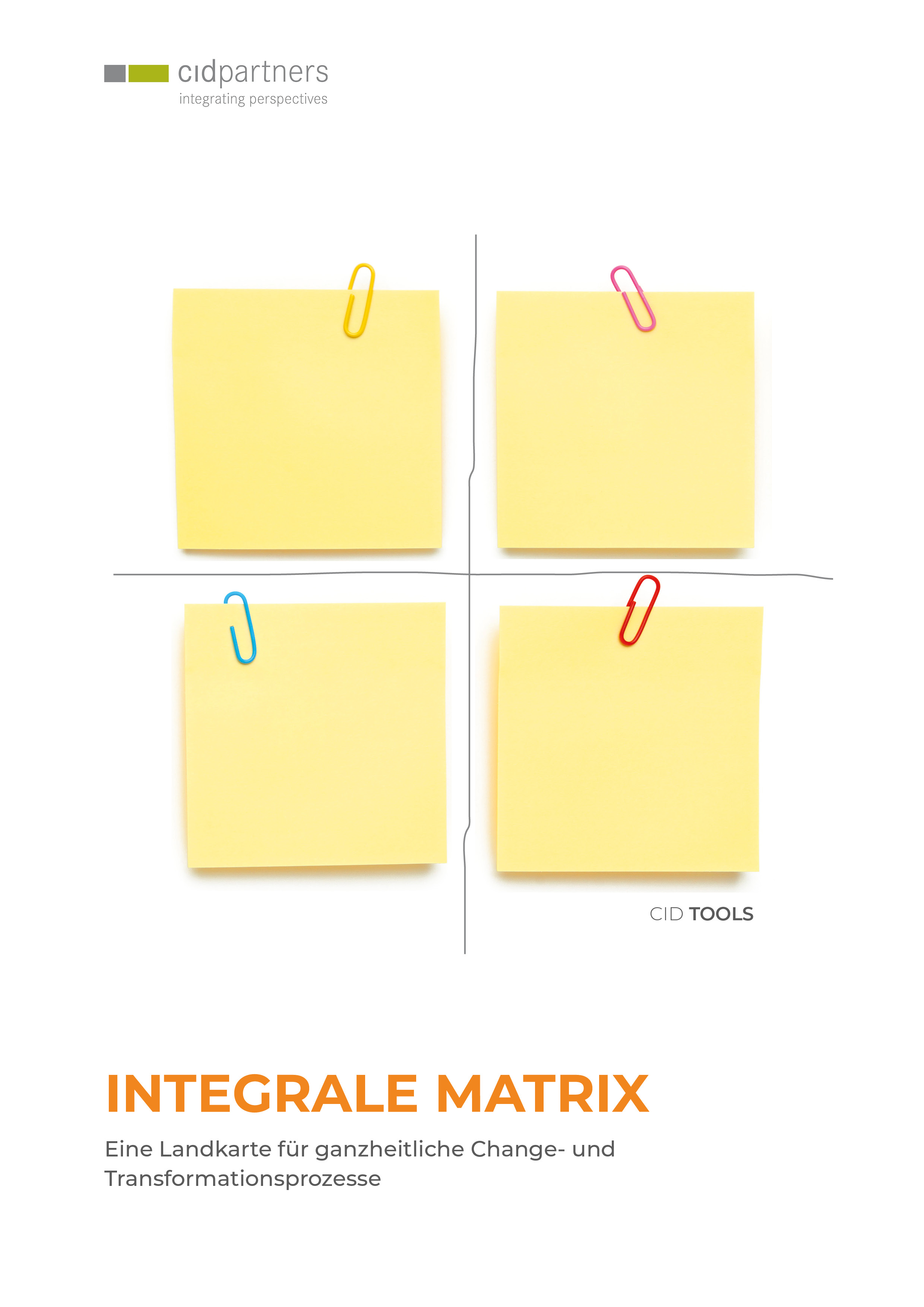 cidTool: Integrale Matrix - Eine Landkarte für ganzheitliche Change- und Transformationsprozesse