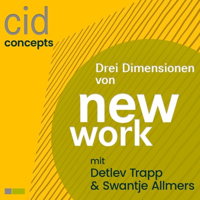 Cover cidPodcast "Drei Dimensionen von New Work"