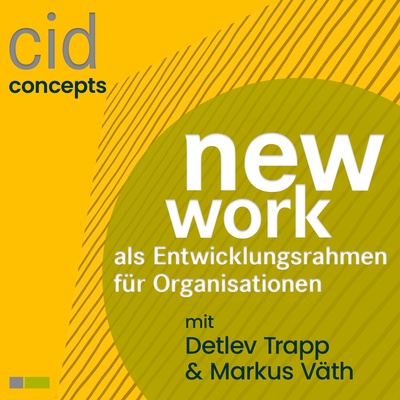 Cover cidPodcast "New Work als Entwicklungsrahmen für Organisationen"